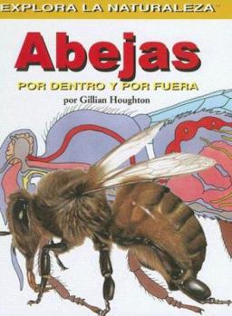 Library Binding Abejas: Por Dentro Y Por Fuera (Bees: Inside and Out) = Bees [Spanish] Book