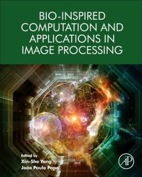 Hardcover Bio-Inspired Computation and Applications in Image Processing Book