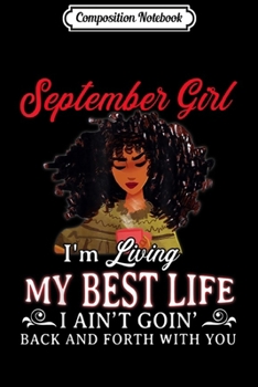 Composition Notebook: September Girl Living My Best Life  Journal/Notebook Blank Lined Ruled 6x9 100 Pages