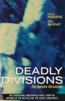 Paperback Deadly Divisions: The Spectre Chronicles Book