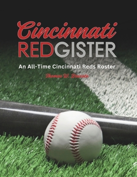 Paperback Cincinnati Redgister: An All-Time Cincinnati Reds Roster Book