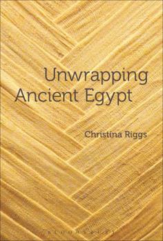 Hardcover Unwrapping Ancient Egypt: The Shroud, the Secret and the Sacred Book