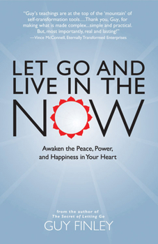 Paperback Let Go and Live in the Now Book