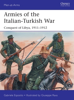 Paperback Armies of the Italian-Turkish War: Conquest of Libya, 1911-1912 Book