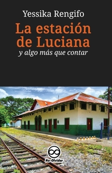 Paperback La estaci?n de Luciana: y algo m?s que contar [Spanish] Book