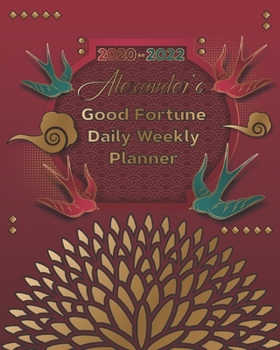 Paperback 2020-2022 Alex's Good Fortune Daily Weekly Planner: A Personalized Lucky Three Year Planner With Motivational Quotes Book