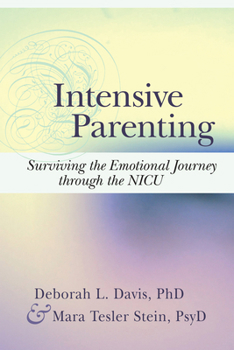 Paperback Intensive Parenting: Surviving the Emotional Journey Through the NICU Book