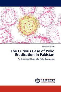 Paperback The Curious Case of Polio Eradication in Pakistan Book