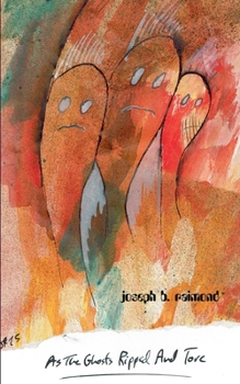 Paperback As the Ghosts Ripped and Tore Book