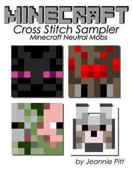 Paperback Minecraft Cross Stitch Sampler: Neutral Mobs Book