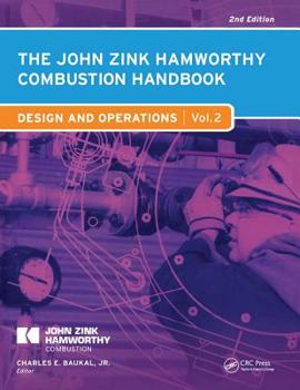 Hardcover The John Zink Hamworthy Combustion Handbook: Volume 2 Design and Operations Book