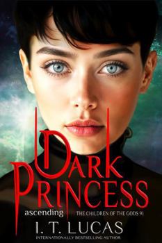 Dark Princess Ascending (The Children Of The Gods Paranormal Romance) - Book #91 of the Children of the Gods