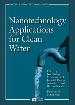 Hardcover Nanotechnology Applications for Clean Water: Solutions for Improving Water Quality Book