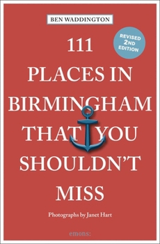 Paperback 111 Places in Birmingham That You Shouldn't Miss Book