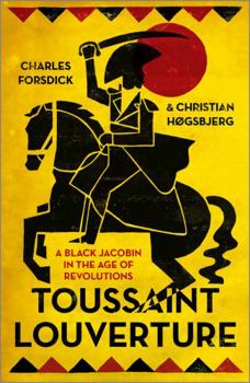 Paperback Toussaint Louverture: A Black Jacobin in the Age of Revolutions Book