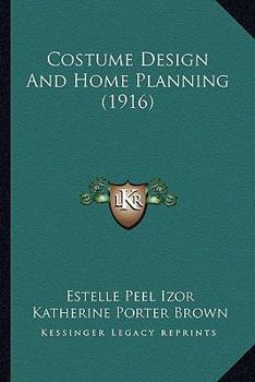 Paperback Costume Design And Home Planning (1916) Book