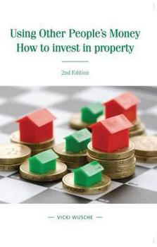 Paperback Using Other People's Money: How to Invest in Property Book
