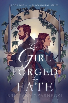 The Girl Forged by Fate - Book #1 of the Blackbourne