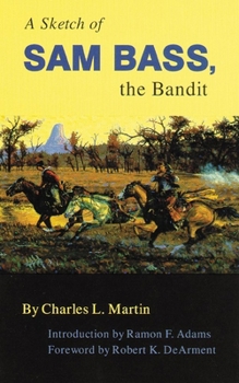 Paperback A Sketch of Sam Bass, the Bandit, Volume 6 Book