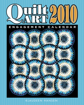2010 Quilt Art Engagement Calendar
