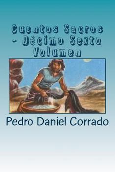 Paperback Cuentos Sacros - Decimo Sexto Volumen: 365 Cuentos Infantiles y Juveniles [Spanish] Book