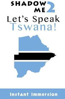 Paperback Shadow Me 2: Let's Speak Tswana! Book