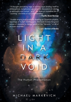 Hardcover Light in a Dark Void: The Human Phenomenon Book