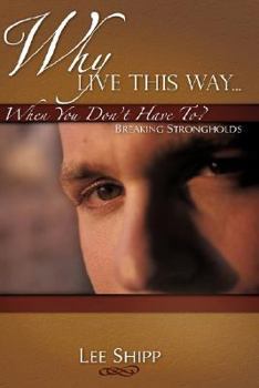 Hardcover Why Live This Way...When You Don't Have To? Book