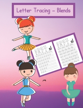 Paperback Letter Tracing - Blends: Using blends to spell words with a ballerinas. Book