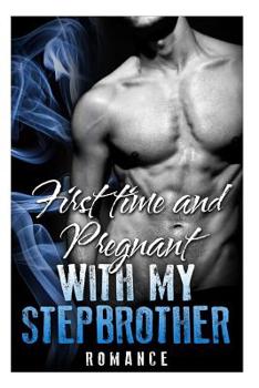 Paperback Romance: First Time and Pregnant With My Stepbrother Book
