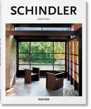 R. M. Schindle：James Steele （TASCHEN） Schindler (Taschen Basic Architecture) book by James Steele