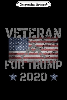 Paperback Composition Notebook: Trump Supporter Gift Veterans for Trump 2020 Journal/Notebook Blank Lined Ruled 6x9 100 Pages Book