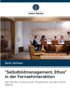 Paperback "Selbstbildmanagement, Ethos" in der Fernsehinteraktion [German] Book