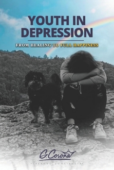 Paperback Youth in Depression: from healing to full happiness Book