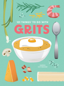 Paperback 101 Things to Do with Grits, New Edition Book