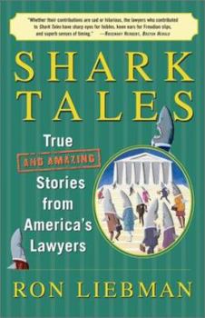 Paperback Shark Tales: True (and Amazing) Stories from America's Lawyers Book