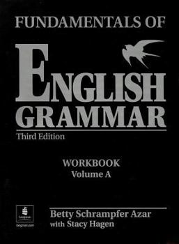 Fundamentals of English Grammar: Workbook Volume A (Azar English Grammar)