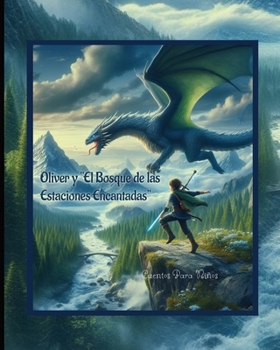 Paperback Oliver y "El Bosque de las Estaciones Encantadas" [Spanish] Book