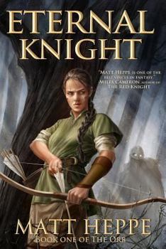 Eternal Knight - Book #1 of the Orb