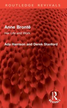 Paperback Anne Brontë: Her Life and Work Book