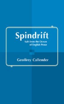 Spindrift: Salt From the Ocean of English Prose