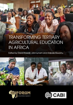 Hardcover Transforming Tertiary Agricultural Education in Africa Book