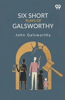Paperback Six Short Plays Of Galsworthy Book