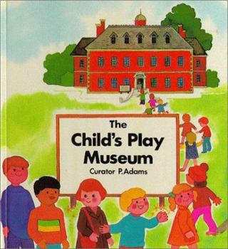 Hardcover The Child's Play Museum Book