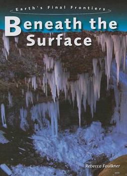 Beneath the Surface (Earth's Final Frontiers) - Book  of the Earth's Final Frontiers