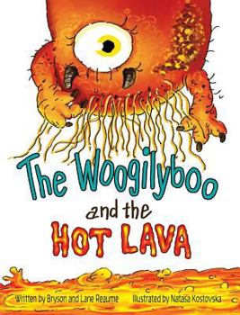 Hardcover The Woogilyboo and the Hot Lava Book