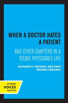 Hardcover When a Doctor Hates a Patient: And Other Chapters in a Young Physician's Life Book