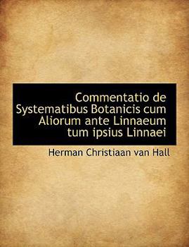 Paperback Commentatio de Systematibus Botanicis Cum Aliorum Ante Linnaeum Tum Ipsius Linnaei Book