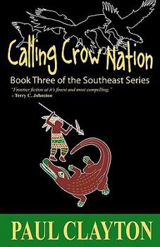 Calling Crow Nation - Book #3 of the Southeast Series