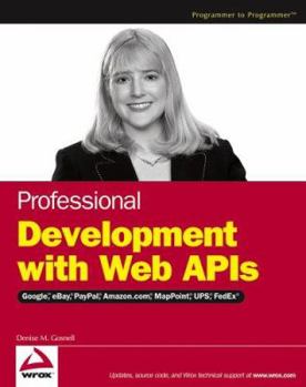 Paperback Professional Development with Web APIs: Google, Ebay, Amazon.Com, Mappoint, Fedex Book